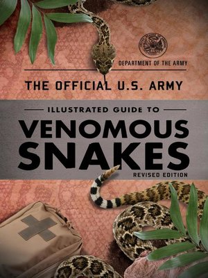 The Official U.S. Army Illustrated Guide to Venomous Snakes - ebook